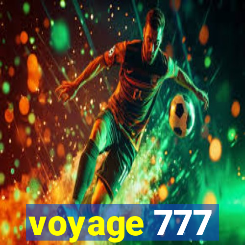 voyage 777